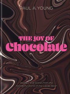 the joy of chocolate (ebook)-paul a. young-9781914239441