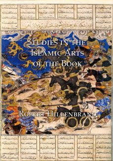 studies in the islamic arts of the book (ebook)-robert hillenbrand-9781915837141