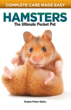 complete care made easy, hamsters (ebook)-virginia parker guidry-9781937049041
