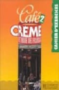 cafe creme 2, methode de français:_cahier d exercices-marcella beacco di giura-sandra trevisi-pierre delaisne-9782011550941