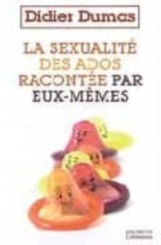 la sexualite des ados racontee par eux-memes-didier dumas-9782012376441