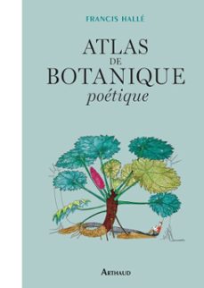 atlas de botanique poetique (ebook)-francis halle-9782081392441
