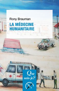 la medecine humanitaire (ebook)-rony brauman-9782130809241