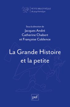 la grande histoire et la petite (ebook)-jacques andre-catherine chabert-9782130834441