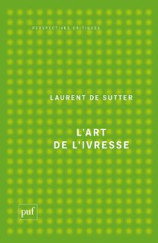 l'art de l'ivresse (ebook)-laurent de sutter-9782130875741