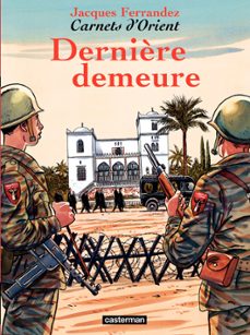 carnets d'orient (tome 9) - dernière demeure (ebook)-jacques ferrandez-9782203081741