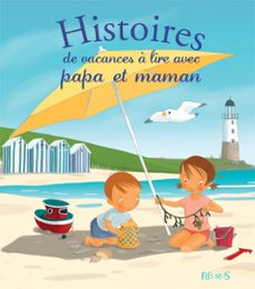 histoires de vacances a lire avec papa et maman (ebook)-christelle chatel-9782215129141