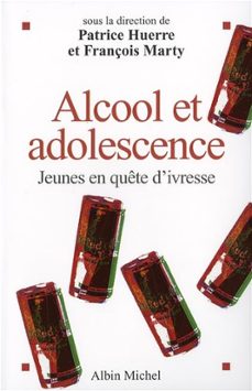 alcool et adolescence (ebook)-patrice huerre-francois marty-9782226379641