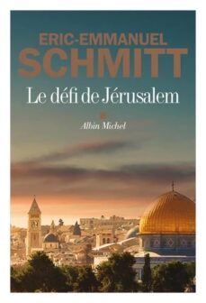 le defi de jerusalem: un voyage en terre sainte : recit-eric-emmanuel schmitt-9782226450241
