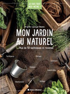 je fais tout moi-meme - mon jardin au naturel (ebook)-brigitte lapouge dejean-9782226461841