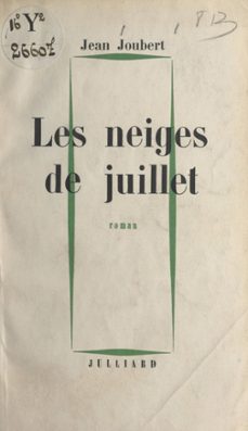 les neiges de juillet-jean joubert-9782260049241