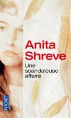 une scandaleuse affaire-anita shreve-9782266214841
