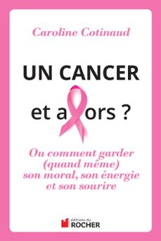 un cancer, et alors ? (ebook)-caroline cotinaud-9782268077741