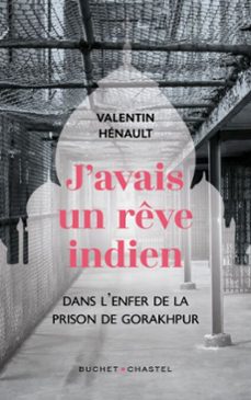 j'avais un reve indien. dans l'enfer de la prison de gorakhpur (ebook)-valentin henault-9782283041741