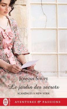 scandales a new york (tome 3) - le jardin des secrets (ebook)-joanna shupe-9782290235041