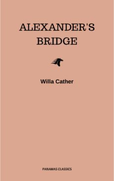 alexander's bridge (ebook)-willa cather-9782291039341