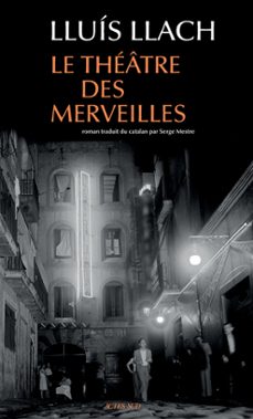 le theatre des merveilles (ebook)-lluis llach-9782330121341