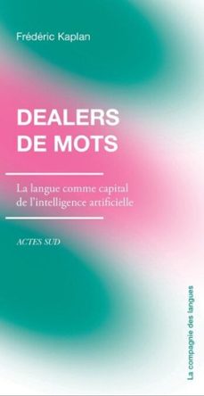 dealers de mots-frédéric kaplan-9782330224141