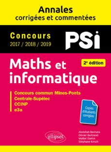 maths et informatique. psi. annales corrigees et commentees. concours 2017/2018/2019 - 2e edition (ebook)-9782340053441
