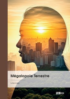 megalopole terrestre (ebook)-line llao-9782342384741