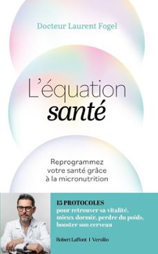 l'equation sante - reprogrammez votre sante grace a la micronutrition (ebook)-laurent fogel-9782361324841