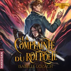 la complainte du roi poète (audiolibro)-isabelle lozach-9782374346441
