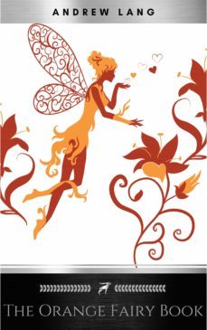 the orange fairy book (ebook)-andrew lang-9782377877041