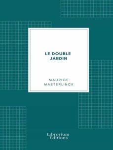 le double jardin (ebook)-maurice maeterlinck-9782383832041