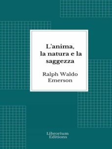 l'anima, la natura e la saggezza (ebook)-ralph waldo emerson-9782383836841