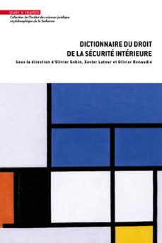dictionnaire du droit de la sécurité intérieure (ebook)-olivier gohin-olivier renaudie-xavier latour-9782386004841