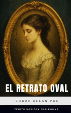 el retrato oval (ebook)-edgar allan poe-zenith horizon publishing-9782386915741