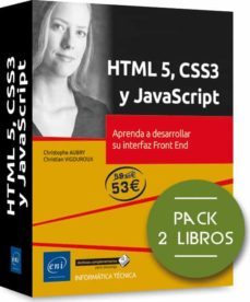 html 5, css3 y javascript: pack de 2 libros: aprende a desarrollar su interfaz front end-christophe aubry-9782409025341