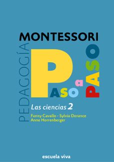 las ciencias 2 - montessori paso a paso (ebook)-fanny cavallo-anne horrenberger-sylvia dorance-9782491847241