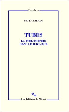 tubes. la philosophie dans le juke-box (ebook)-peter szendy-9782707327741