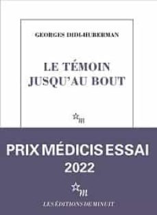 le temoin jusqu au bout: une lecture de victor klemperer  (prix medicis essai 2022)-georges didi-huberman-9782707347541