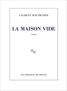la maison vide-laurent mauvignier-9782707356741