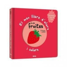 el meu llibre d olors i colors: les fruites-9782733871041