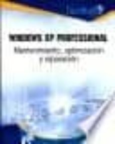 windows xp professional: mantenimiento, optimizacion y reparacion-9782746023741