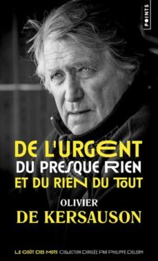 de l urgent, du presque rien et du rien du tout-olivier de kersauson-9782757884041