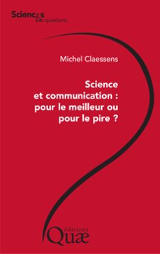 science et communication : pour le meilleur ou pour le pire ? (ebook)-michel claessens-9782759207541