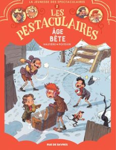 les pestaculaires - tome 2 - age bete (ebook)-regis hautiere-9782810210541