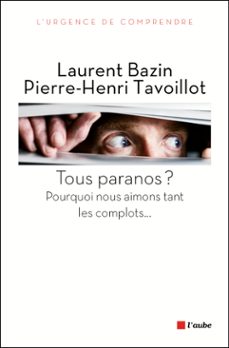 tous paranos ?-pierre henri tavoillot-laurent bazin-9782815904841