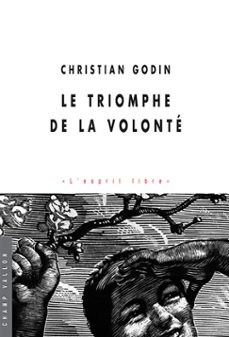 le triomphe de la volonte (ebook)-christian godin-9782876738041
