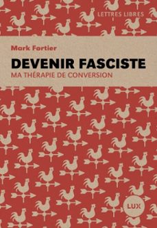 devenir fasciste (ebook)-mark fortier-9782898332241