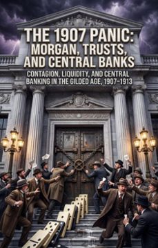 the 1907 panic: morgan, trusts, and central banks-joshua thompson-9783565584741