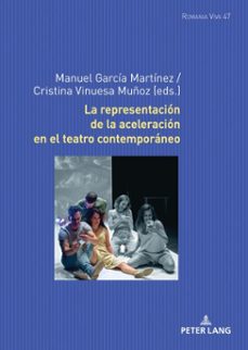la representacion de la aceleracion en el teatro contemporaneo (ebook)-9783631890141