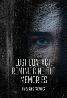 lost contact: reminiscing old memories (ebook)-carlos trewher-9783695702541