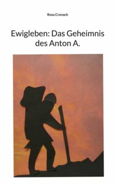 ewigleben: das geheimnis des anton a.-9783756254941