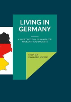 living in germany (ebook)-stephen ekobe awung-9783819216541