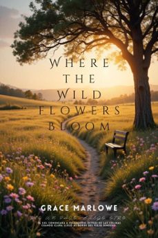 where the wildflowers bloom (ebook)-grace marlowe-9783819746741